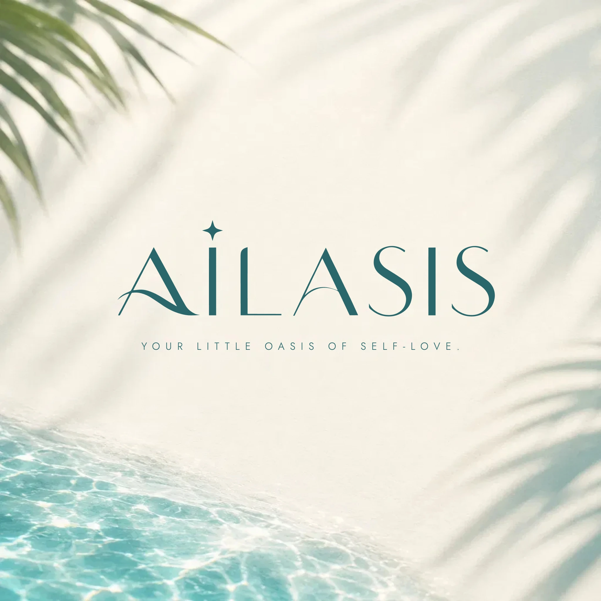 AILASIS — Your Little Oasis of Self-Love.
